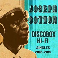 Joseph Cotton - DiscoBox Hi-Fi:  Singles 2012-2015