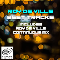 Roy De Ville - Best Tracks (Includes Roy De Ville Continuous Mix)