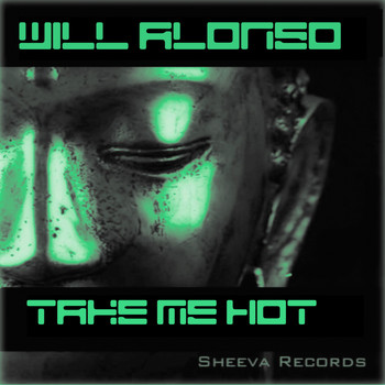 Will Alonso - Take Me Hot