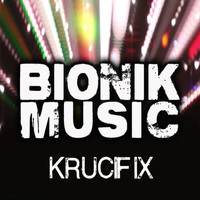 Bionik - Krucifix - Single