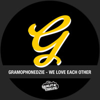 Gramophonedzie - We Love Each Other
