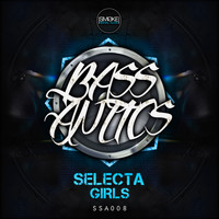 Bass Antics - Selecta / Girls