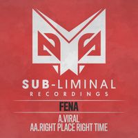 Fena - Viral / Right place right time