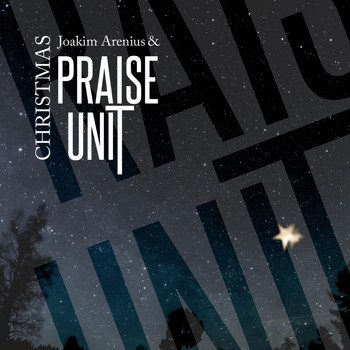 Joakim Arenius & Praise Unit - Christmas