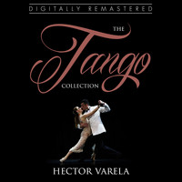 Hector Varela - The Tango Collection
