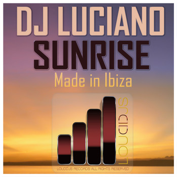 DJ Luciano - Sunrise Made in Ibiza