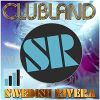 Swedish Rivera - Clubland