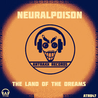 Neuralpoison - The Land of the Dreams