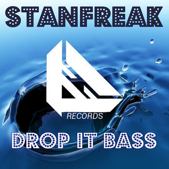 Stanfreak - Drop It Bass