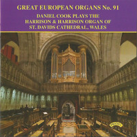 Daniel Cook - Great European Organs No. 91: The Organ of St.David's Cathedral, Wales