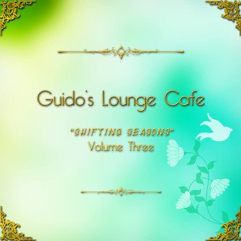 Various Artists - Guido's Lounge Cafe, Vol. 3 - Shifting Seasons