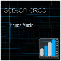 Gaston Arias - House Music