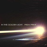 Prizm Prime - In This Golden Light
