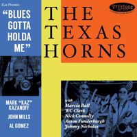 The Texas Horns - Blues Gotta Holda Me