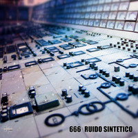 666 - Ruido Sintetico (R.i.m. Remix)