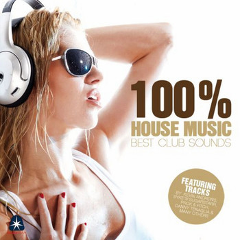 Various Artists - 100 % House Music - Best Club Sounds