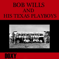 Bob Wills & his Texas Playboys - Bob Wills & His Texas Playboys