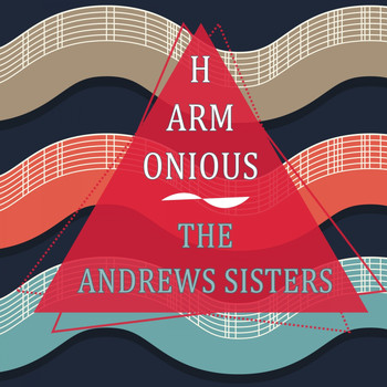 The Andrews Sisters - Harmonious
