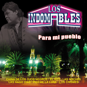 Los Indomables - Para Mi Pueblo