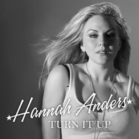 Hannah Anders - Turn It Up