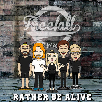 Freefall - Rather Be Alive