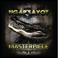 Masterpiece - Ngap Sayot