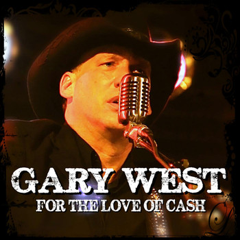 Gary West - For the Love of Cash