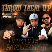 Kurupt - Throw Them Up (feat. Kurupt)