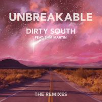 Dirty South - Unbreakable (The Remixes)