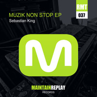 Sebastian King - Muzik Non Stop EP