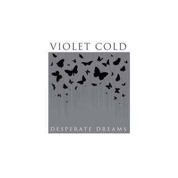 Violet Cold - Desperate Dreams