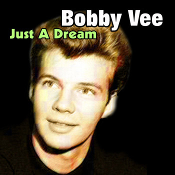 Bobby Vee - Just a Dream