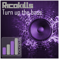 Ricokills - Turn Up the Bass