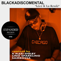 Blackadiscomental - Lece K La Roule