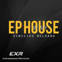 Vinicius Delgado - In My House EP