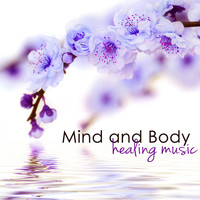 New Age Healing - Mind and Body Healing Music – Peaceful Songs and Relaxing Sounds for Soothing, Calming, Breathing to Relax your Mind Body and Spirit
