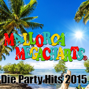 Various Artists - Mallorca Megacharts - Die Party Hits 2015