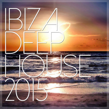 Various Artists - Ibiza Deep House 2015