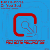 Dan Delaforce - On Your Soul