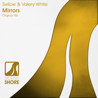 Swilow & Valery White - Mirrors