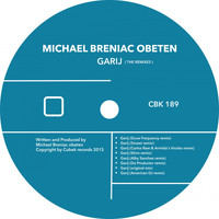 Michael Breniac Obeten - Garij (The Remixes)