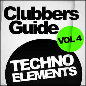 Various Artists - Clubbers Guide, Vol. 4: Techno Elements