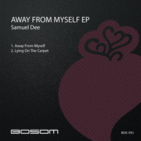 Samuel Dee - Away From Myself EP