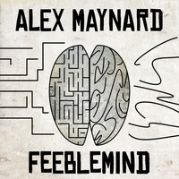 Alex Maynard - Feeblemind (EP)