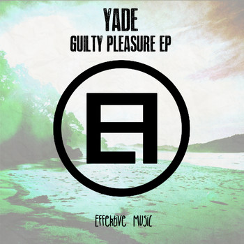 Yade - Guilty Pleasure EP
