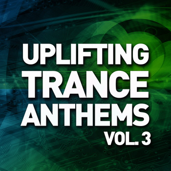 Various Artists - Uplifting Trance Anthems, Vol. 3