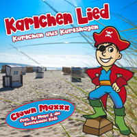Clown Maxxx feat. DJ Mape & Die Sweethouse Kids - Karlchen Lied - Karlchen aus Karlshagen