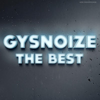 GYSNOIZE - Gysnoize - The Best