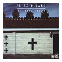 Fritz & Lang - Lick Your Fingers EP