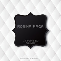 Rosina Paga - Le Piano Du Pauvre